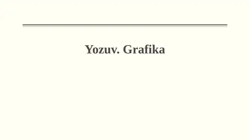 Yozuv. Grafika