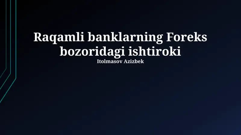 Raqamli banklarning Foreks bozoridagi ishtiroki