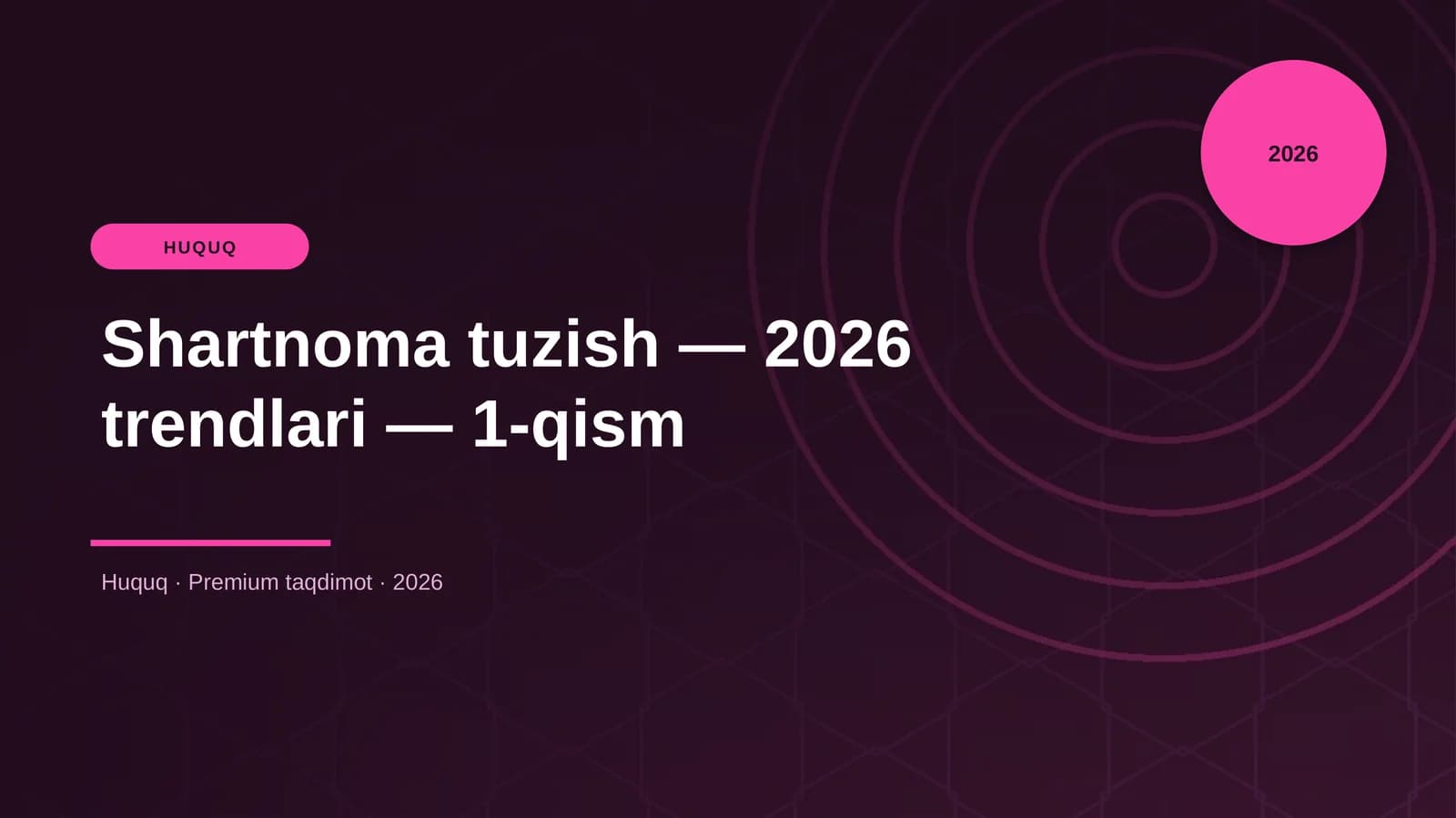 Shartnoma tuzish — 2026 trendlari — 1-qism