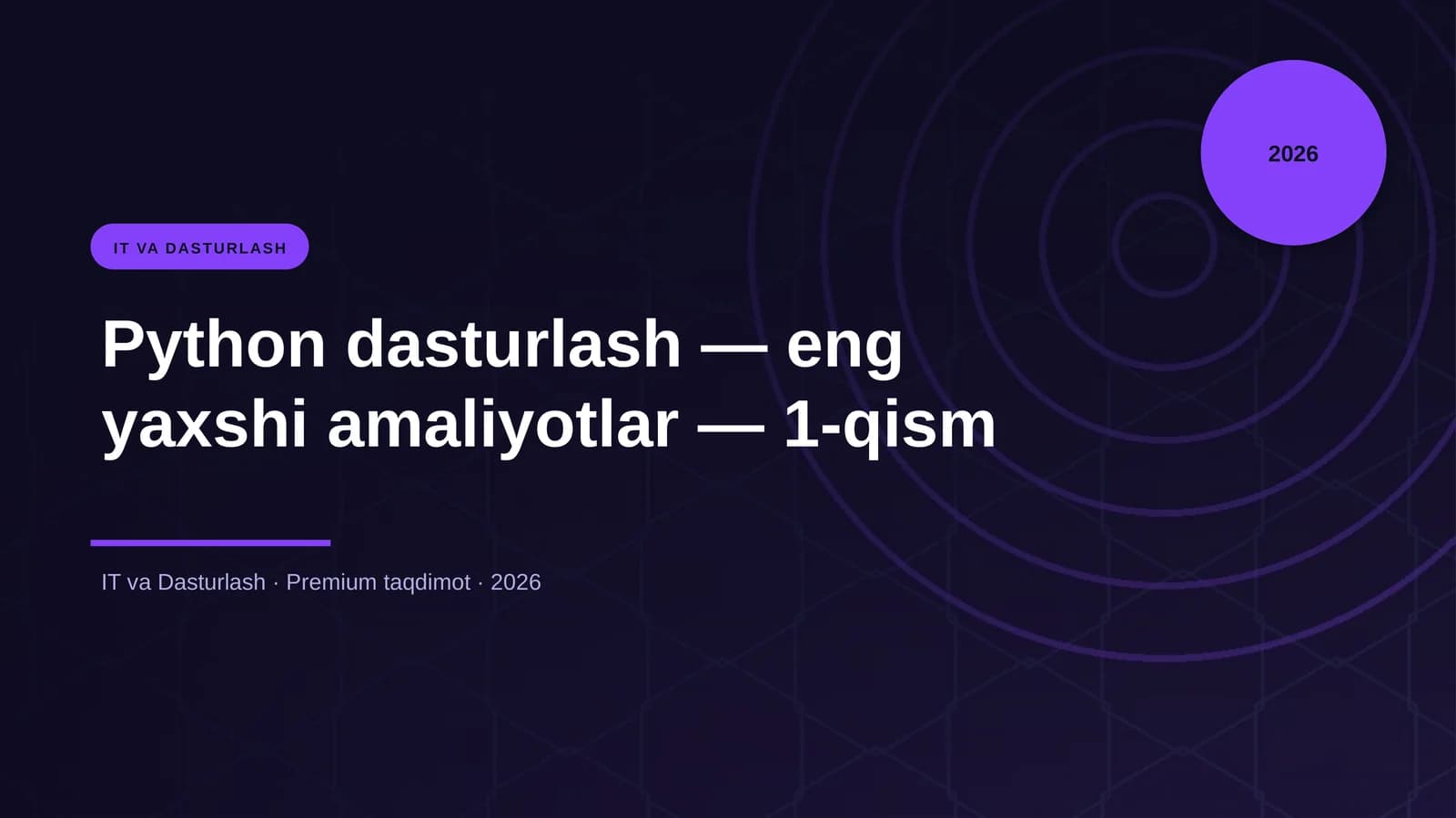 Python dasturlash — eng yaxshi amaliyotlar — 1-qism
