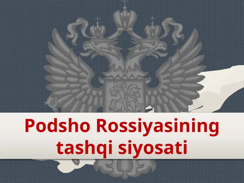 Podsho Rossiyasi Tashqisiy O'sati va Mustamlaka Chidavlati