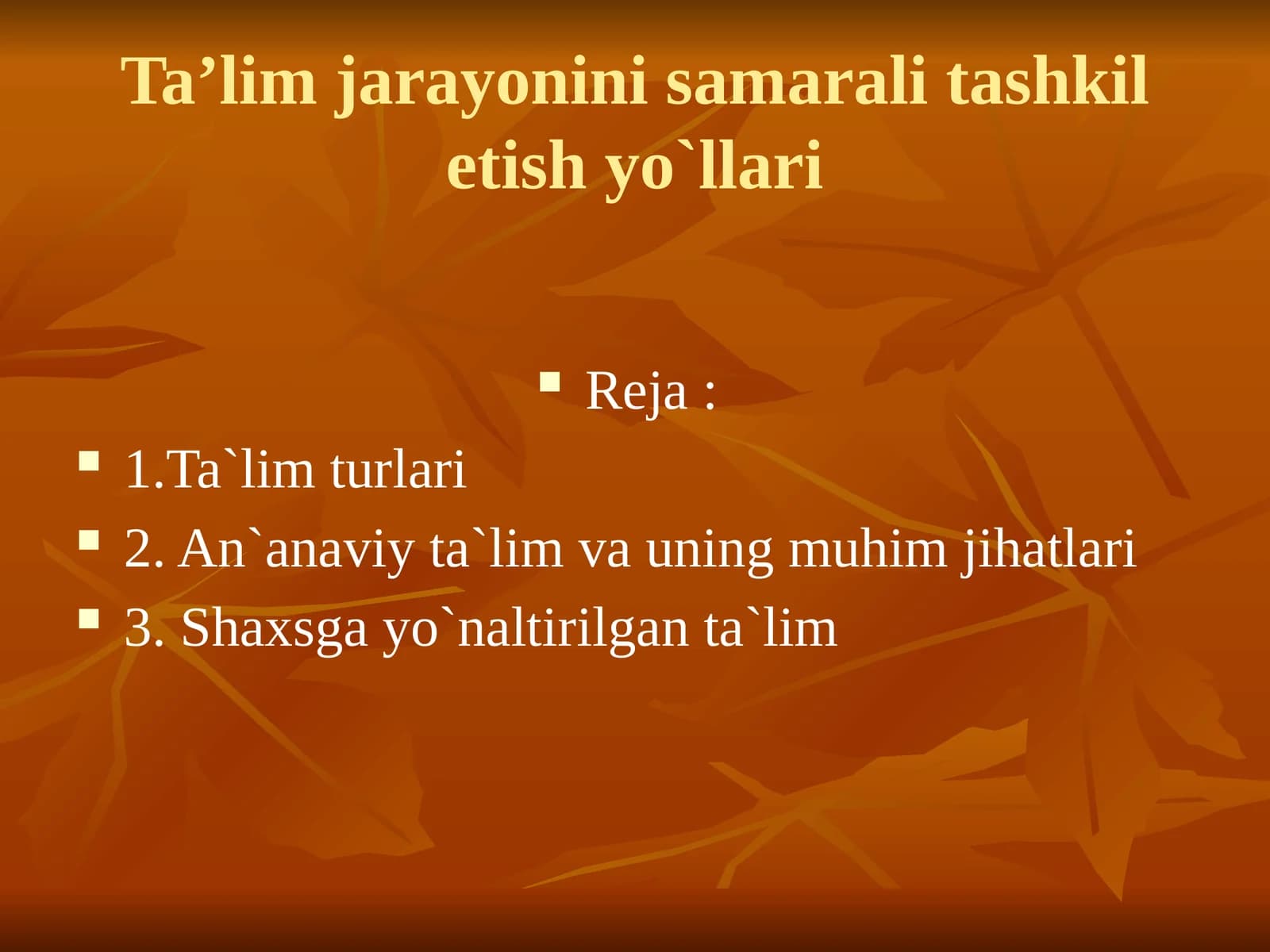 Ta’lim jarayonini samarali tashkil etish yo`llari
