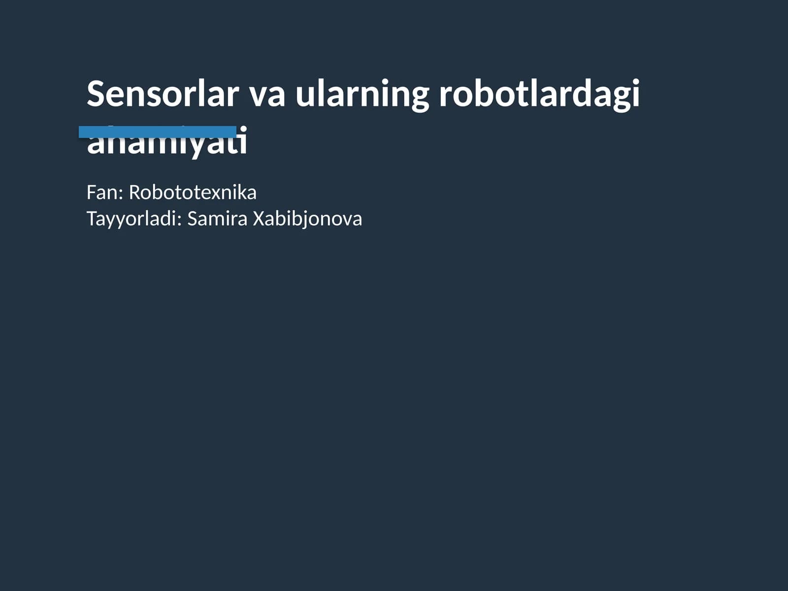 Sensorlar va ularning robotlardagi ahamiyati