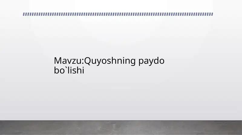 Quyoshning paydo bo`lishi