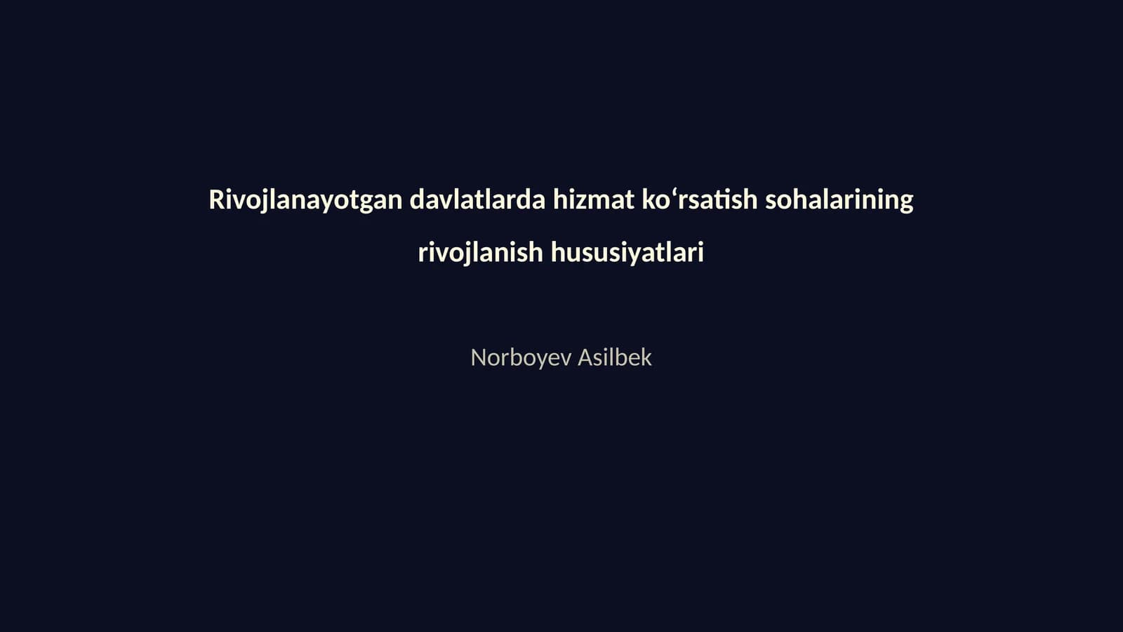 Rivojlanayotgan davlatlarda hizmat ko‘rsatish sohalarining rivojlanish hususiyatlari