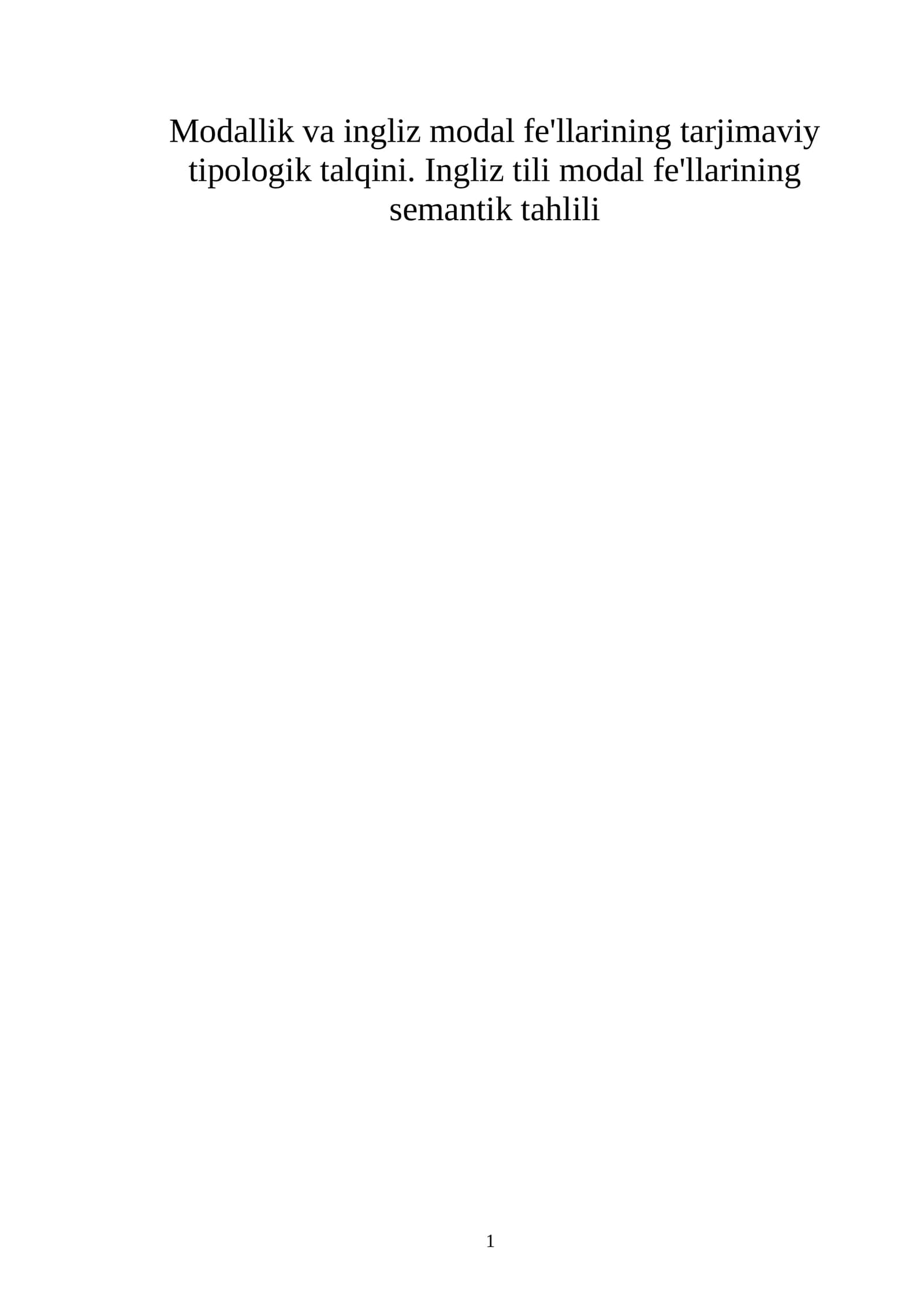 Modallik va ingliz modal fe'llarining tarjimaviy tipologik talqini. Ingliz tili modal fe'llarining semantik tahlili