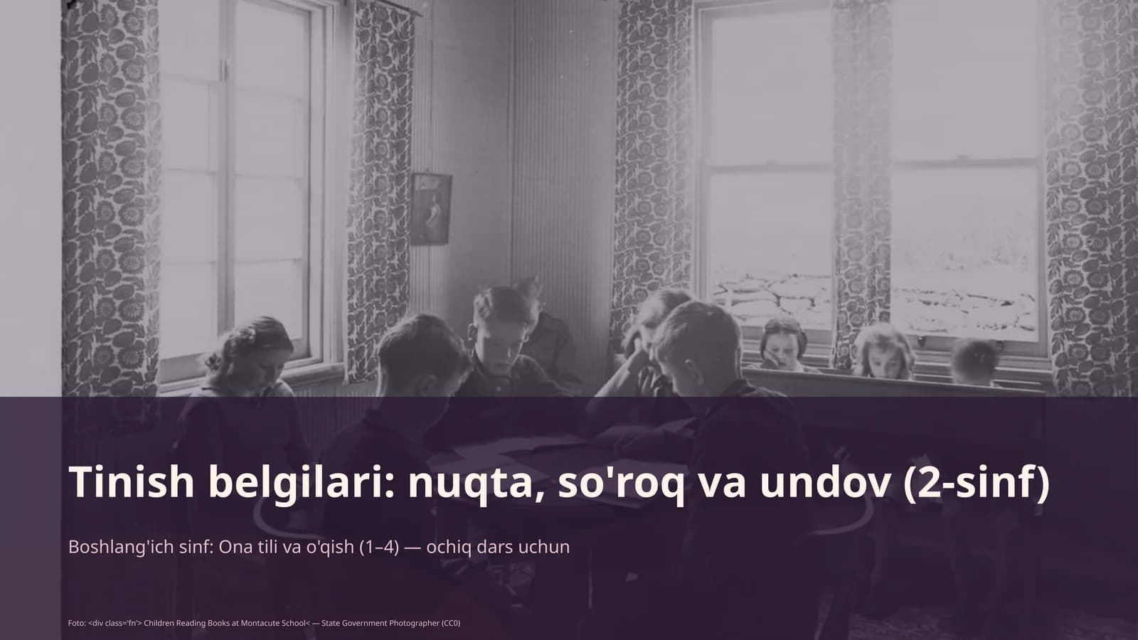 Boshlang'ich sinf: Ona tili va o'qish (1–4) — ochiq dars uchun