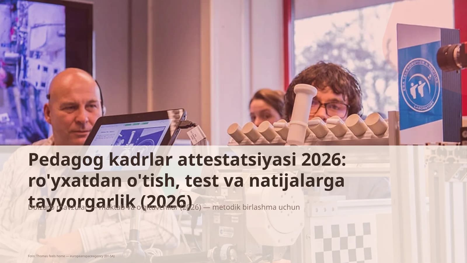 Pedagog kadrlar attestatsiyasi 2026: ro'yxatdan o'tish, test va natijalarga tayyorgarlik