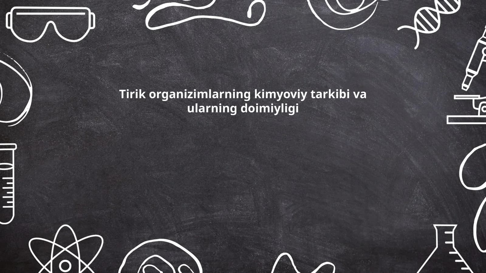 Tirik organizimlarning kimyoviy tarkibi va ularning doimiyligi