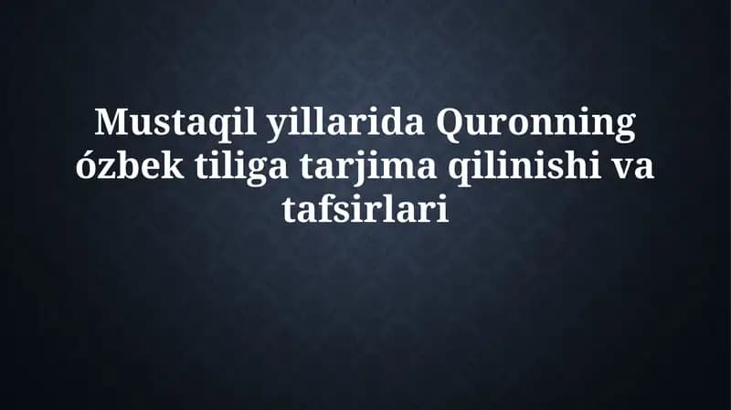 Mustaqilyillarida Qur'onning ózbek tiligiga tarjima qilinishi va tafsirlari