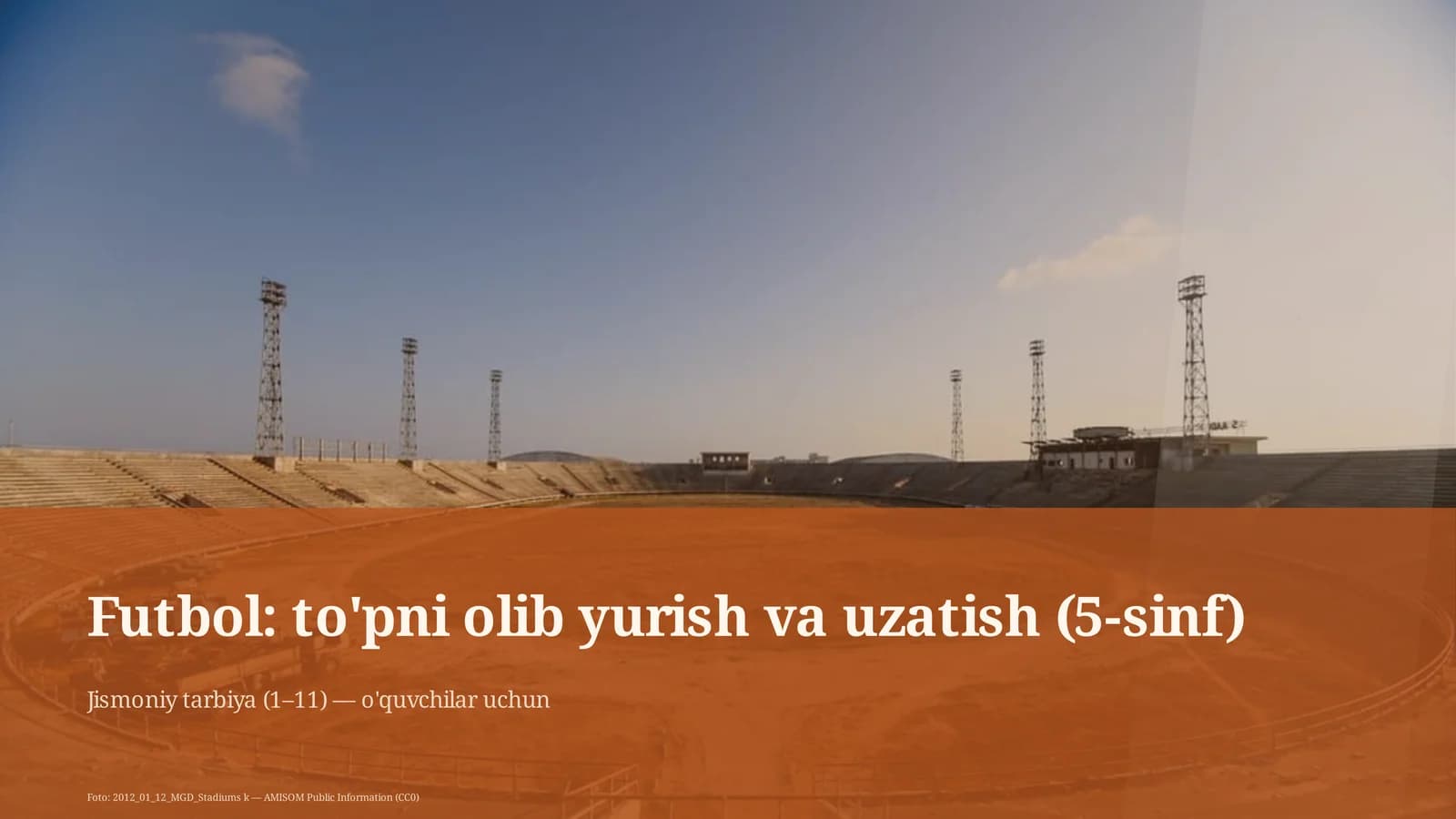 Futbol: to'pni olib yurish va uzatish (5-sinf)