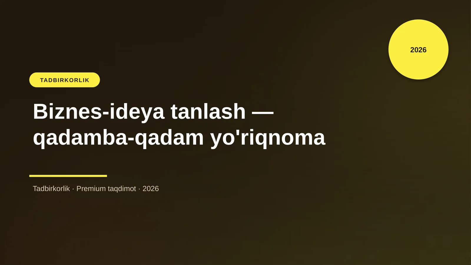 Biznes-ideya tanlash — qadamba-qadam yo'riqnoma