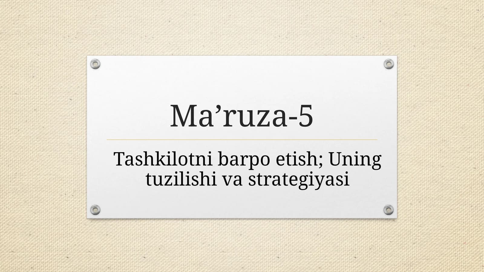 Tashkilotni barpo etish; Uning tuzilishi va strategiyasi