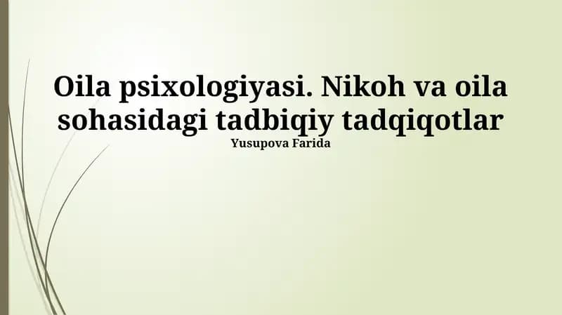 Oila psixologiyasi. Nikoh va oila sohasidagi tadbiqiy tadqiqotlar