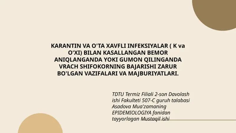 KARANTIN VA O'TA XAVFLI INFEKSIYALAR ( K va O'XI) BILAN KASALLANGAN BEMOR ANIQLANGANDA YOKI GUMON QILINGANDA VRACH SHIFOKORNING BAJARISHI ZARUR BO'LGAN VAZIFALARI VA MAJBURIYATLARI