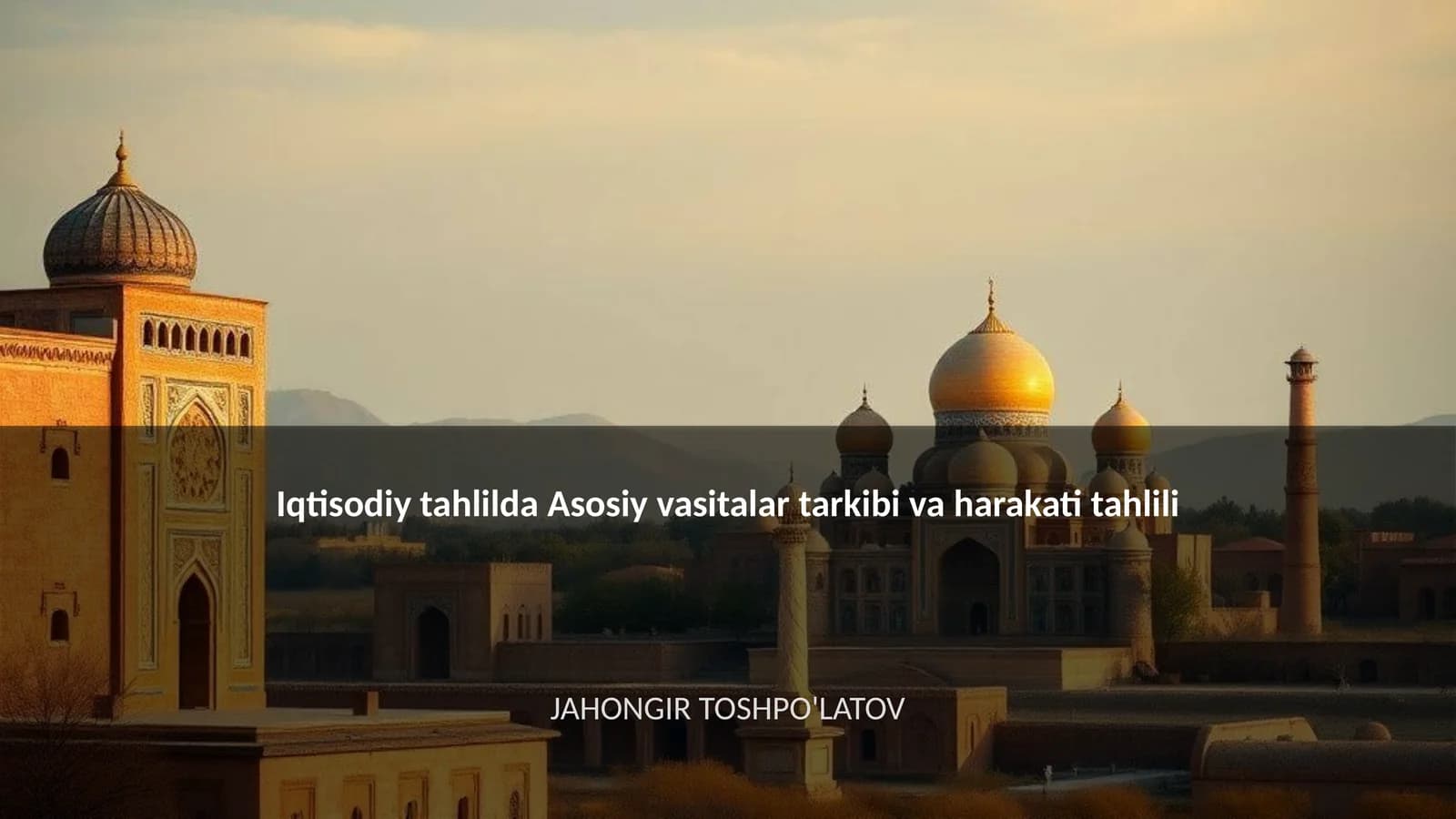 Iqtisodiy tahlilda Asosiy vasitalar tarkibi va harakati tahlili