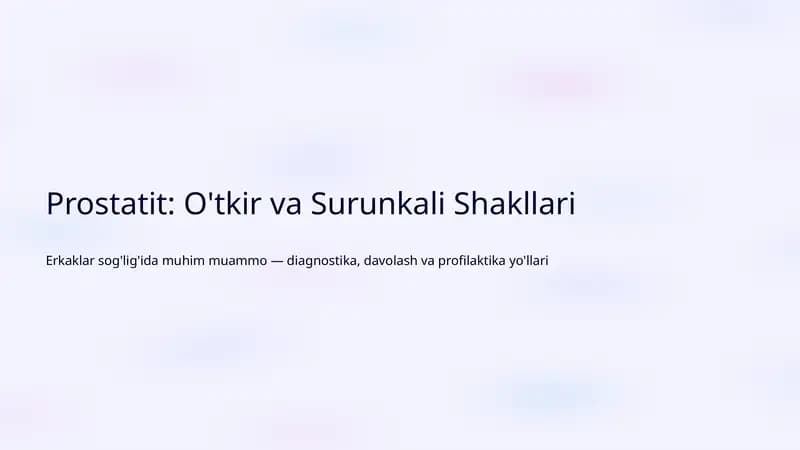 Prostatit: O'tkir va Surunkali Shakllari