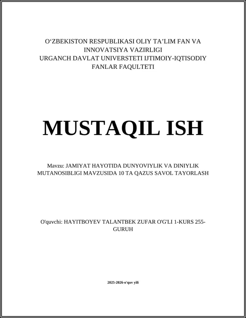 JAMIYAT HAYOTIDA DUNYOVIYLIK VA DINIYLIK MUTANOSIBLIGI MAVZUSIDA 10 TA QAZUS SAVOL TAYORLASH