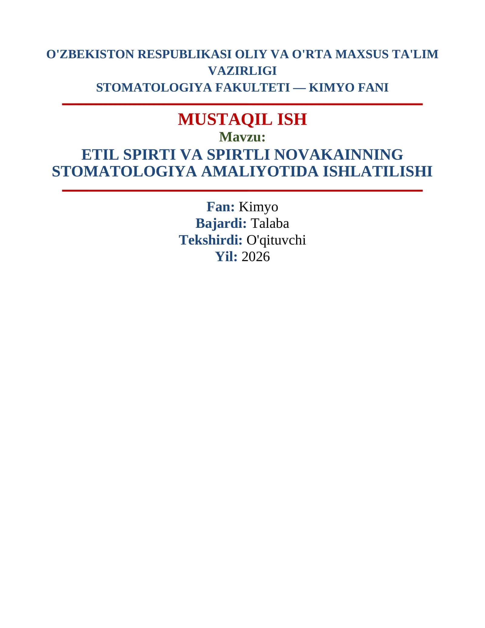 ETIL SPIRTI VA SPIRTLI NOVAKAINNING STOMATOLOGIYA AMALIYOTIDA ISHLATILISHI MUSTAQIL ISH