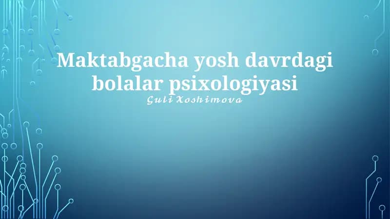 Maktabgacha yosh davrdagi bolalar psixologiyasi