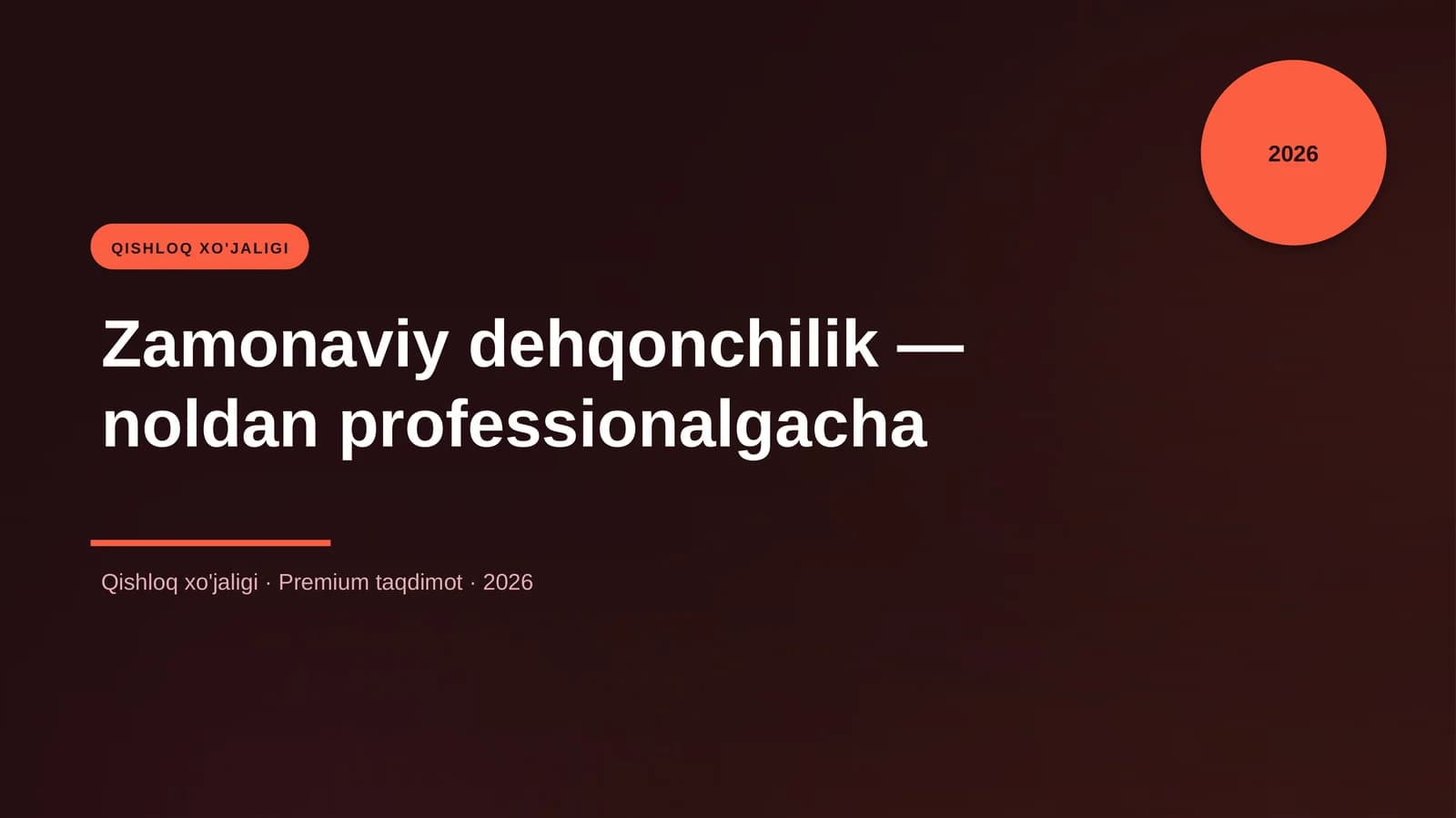 Zamonaviy dehqonchilik — noldan professionalgacha