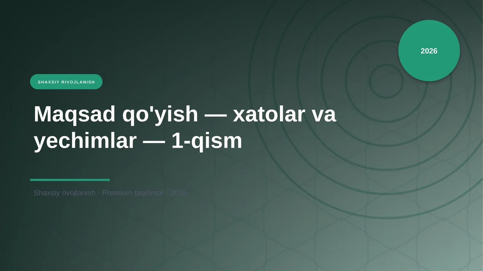 Maqsad qo'yish — xatolar va yechimlar — 1-qism