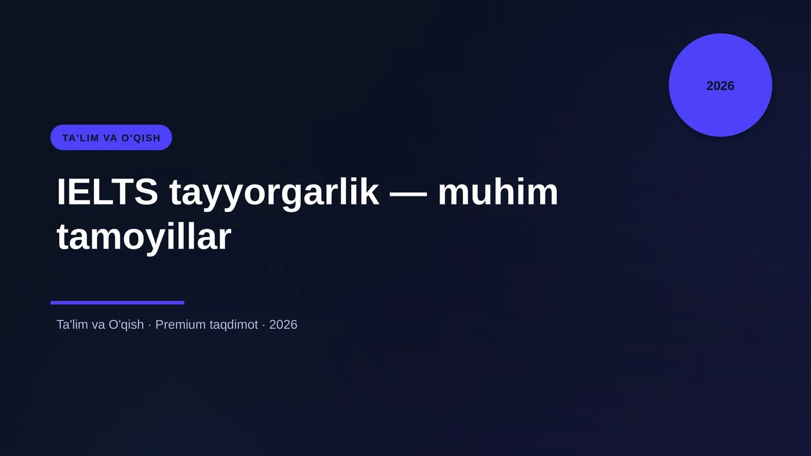 IELTS tayyorgarlik — muhim tamoyillar