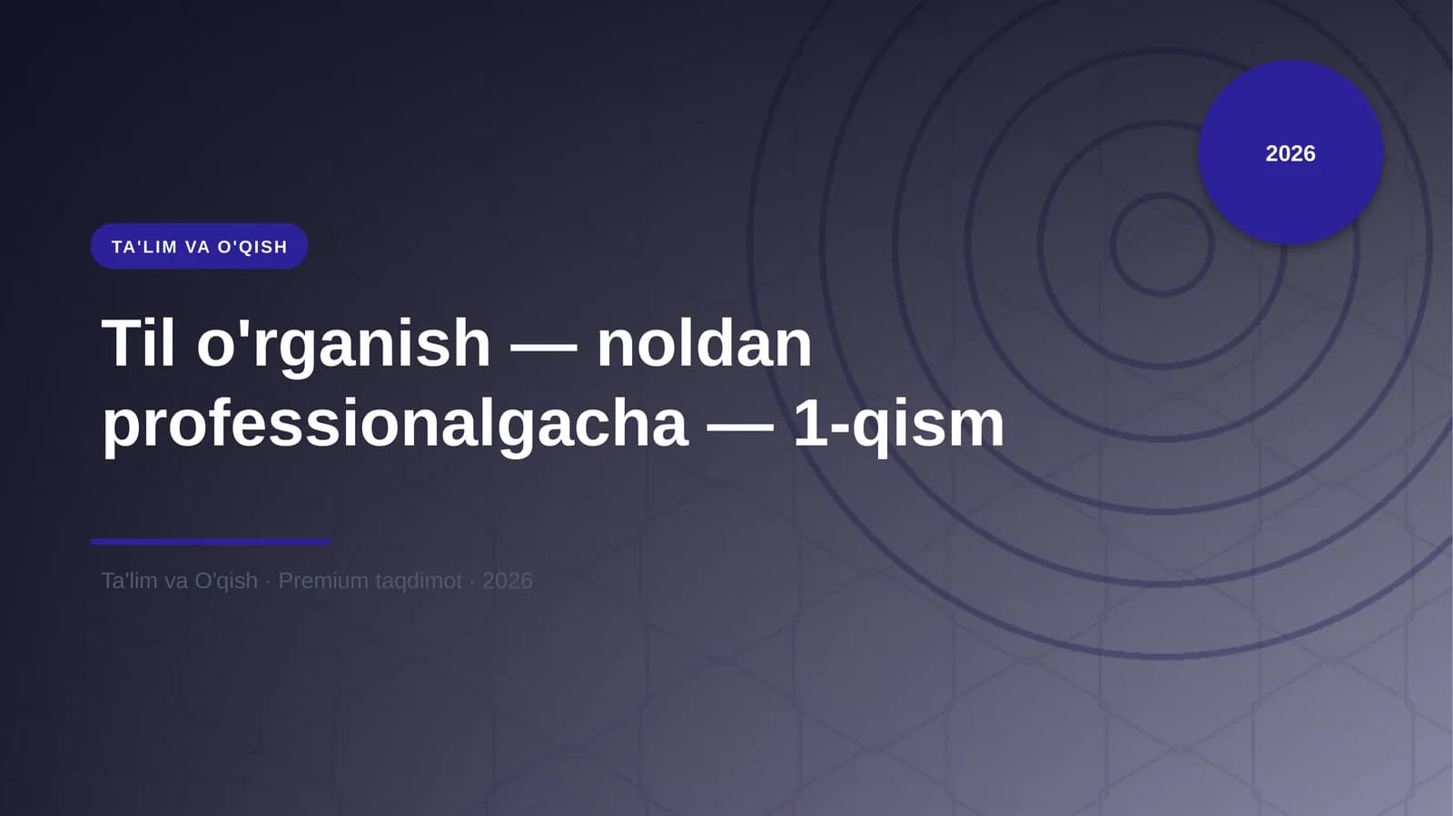 Til o'rganish — noldan professionalgacha — 1-qism
