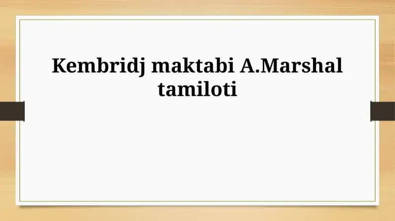 Alfred Marshall: Hayoti, Asosiy G'oyalari va Kembrij Maktabi