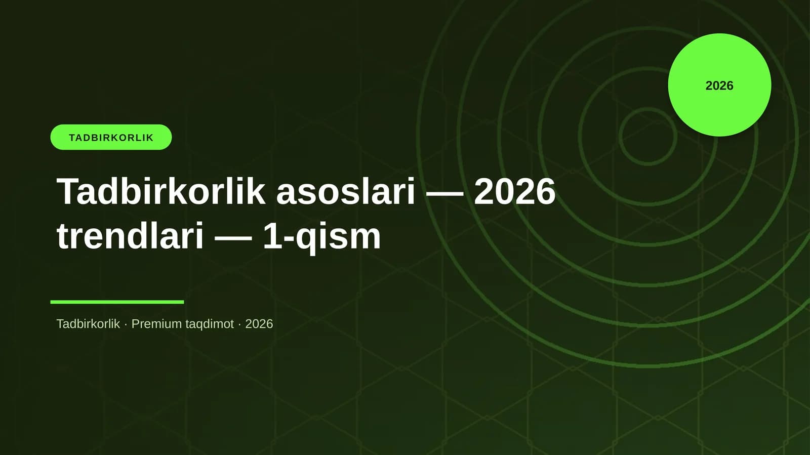 Tadbirkorlik asoslari — 2026 trendlari — 1-qism