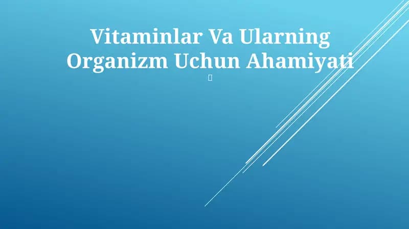 Vitaminlar Va Ularning Organizm Uchun Ahamiyati