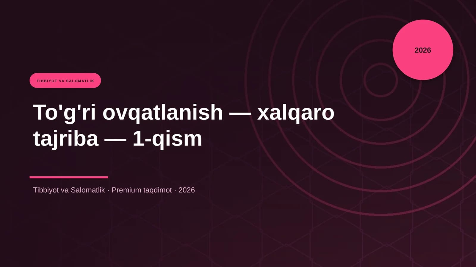To'g'ri ovqatlanish — xalqaro tajriba — 1-qism