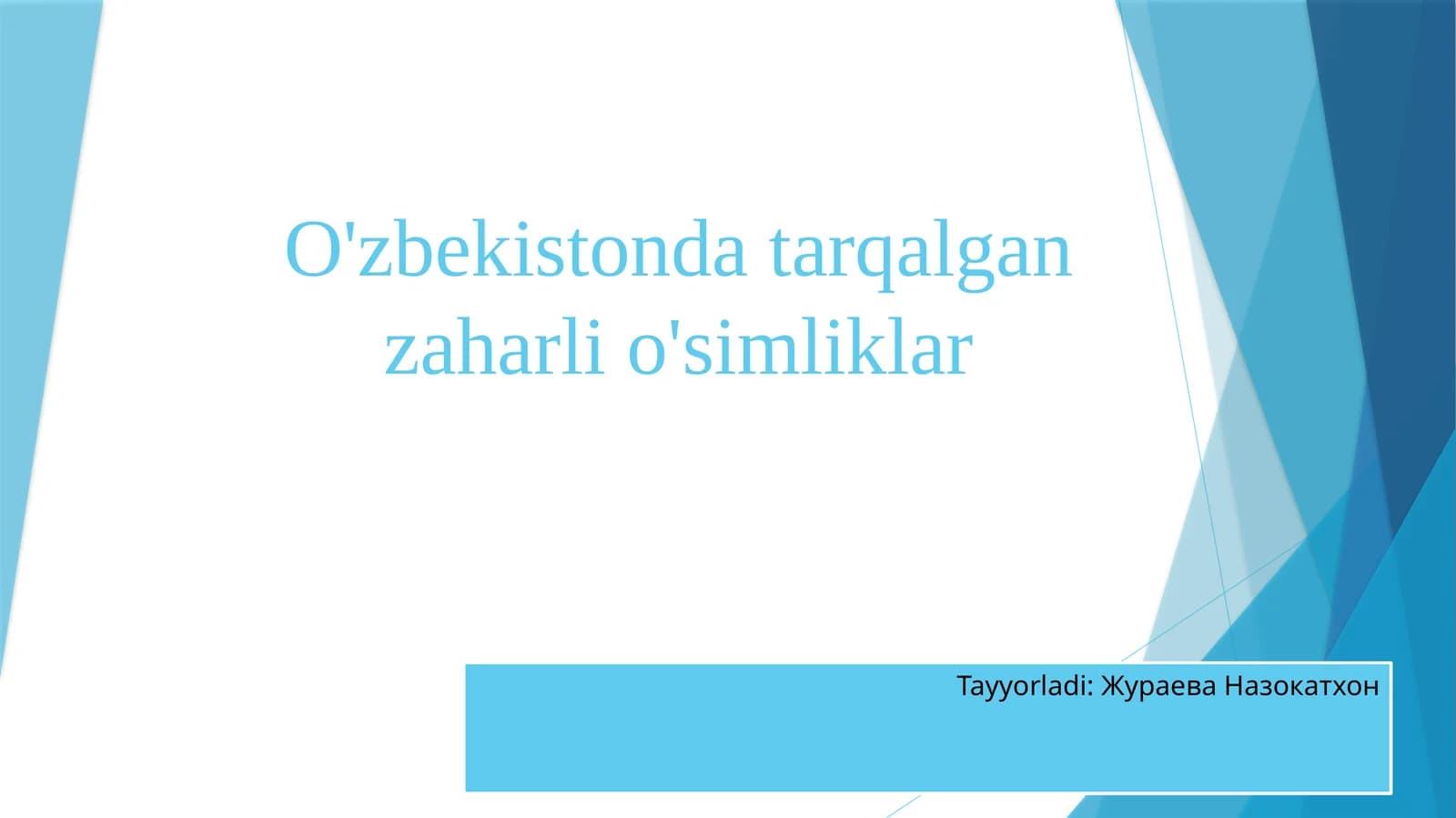 O'zbekistondagi tarqalgan zaharlio'simliklar