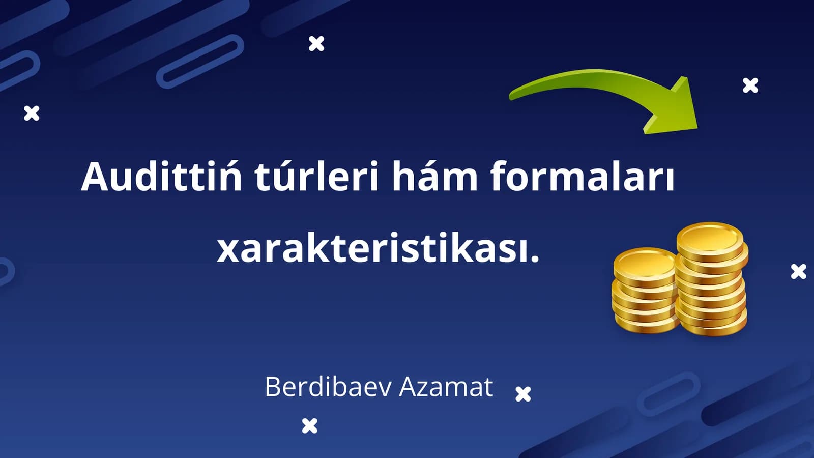 Audittiń túrleri hám formaları xarakteristikası