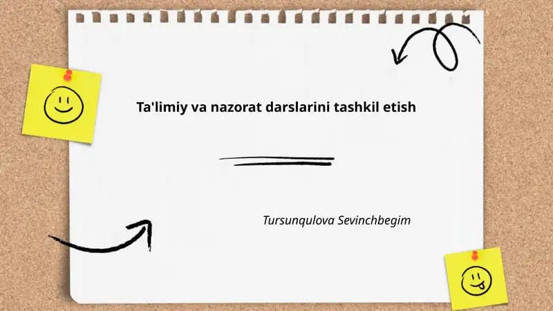 Ta'limiy va nazorat darslarini tashkil etish