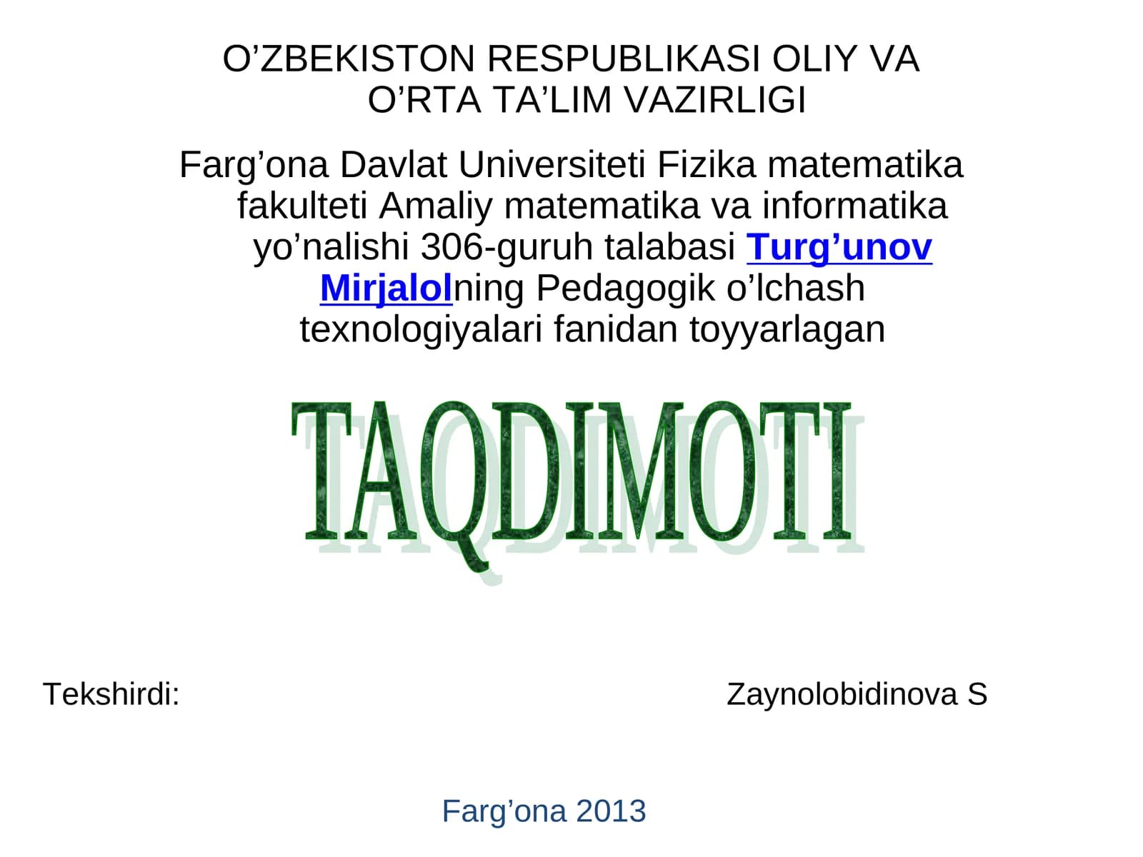 Tekshirdi: Zaynolobidinova S