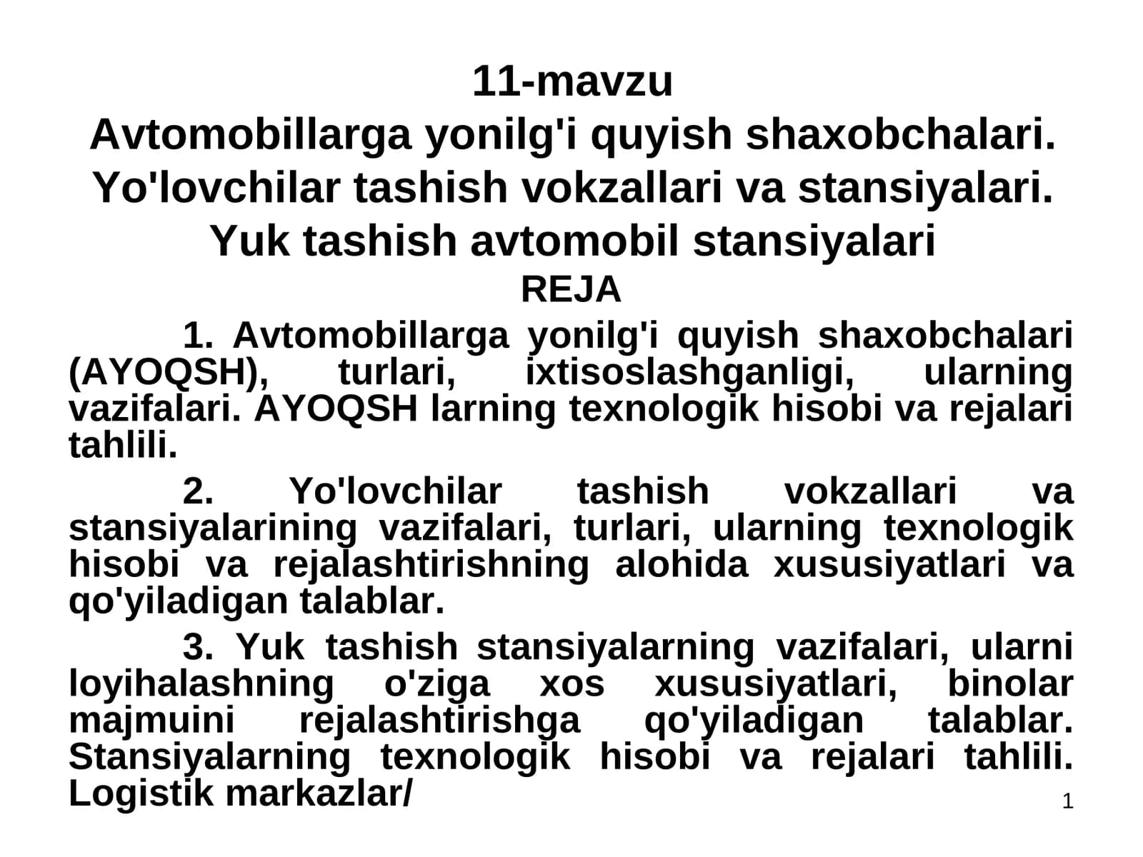 11-mavzuAvtomobillarga yonilg'i quyish shaxobchalari.Yo'lovchilar tashish vokzallari va stansiyalari.Yuk tashish avtomobil stansiyalari