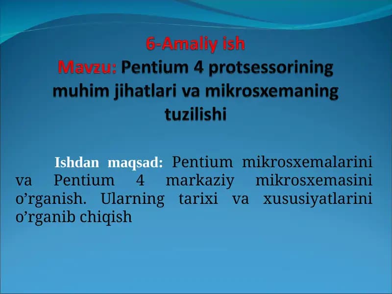 Pentium 4 protsessorining muhim jihatlari va mikrosxemaning tuzilishi