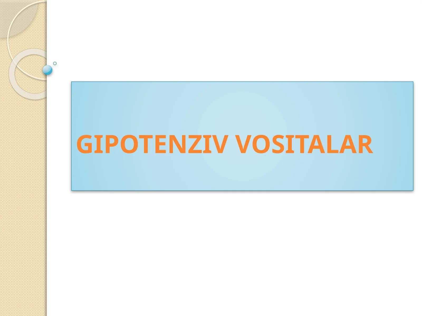 GIPOTENZIV VOSITALAR