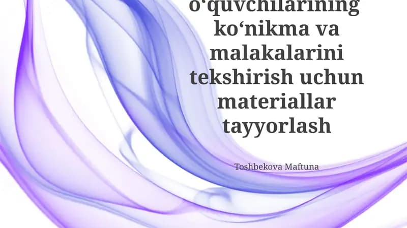 Boshlangʻich sinf oʻquvchilarining koʻnikma va malakalarini tekshirish uchun materiallar tayyorlash