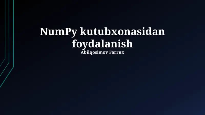 NumPy kutubxonasidan foydalanish