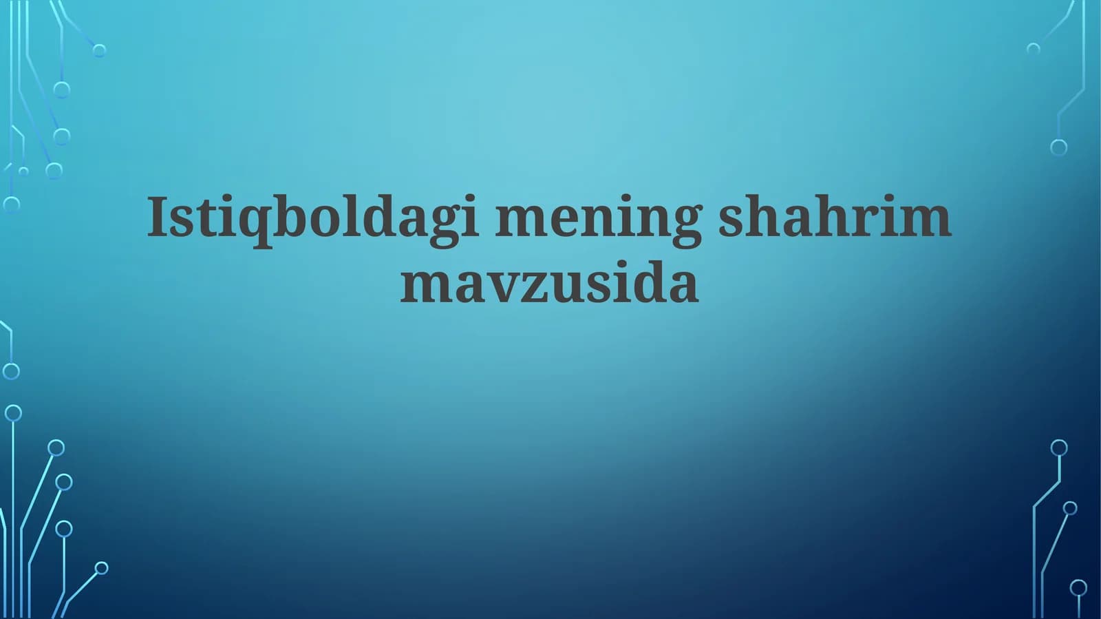 Istiqboldagimeningshahrimmavzusida