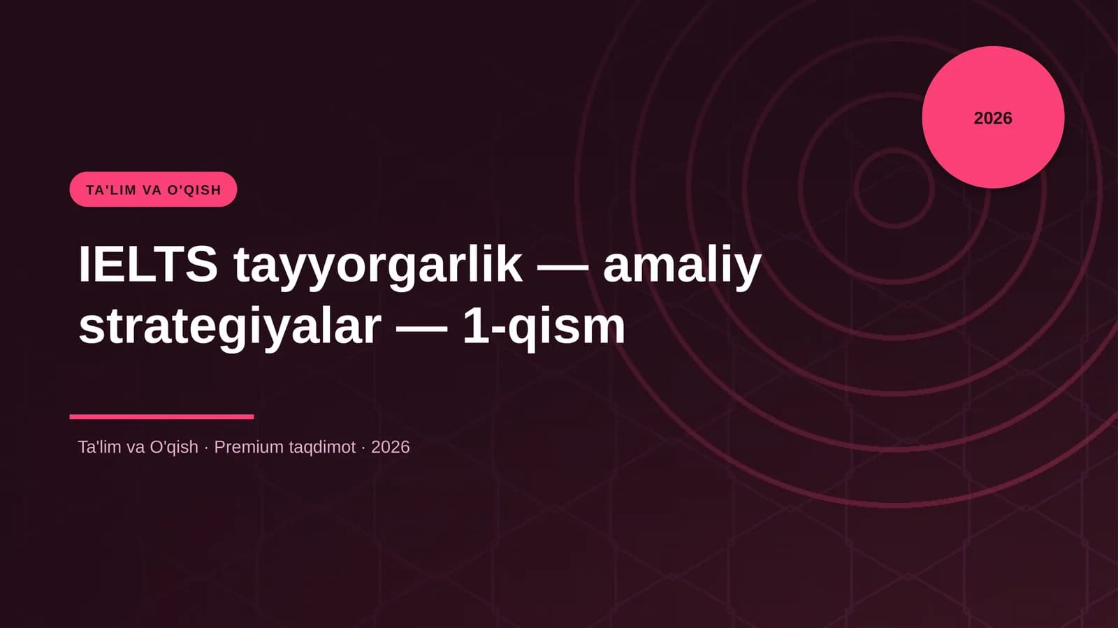 IELTS tayyorgarlik — amaliy strategiyalar — 1-qism