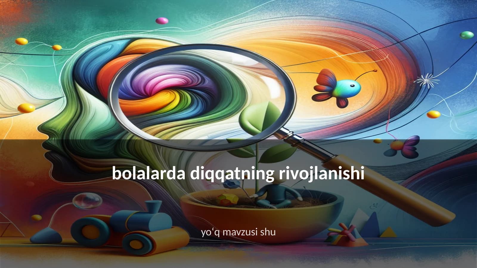 Bolalarda diqqatning rivojlanishi