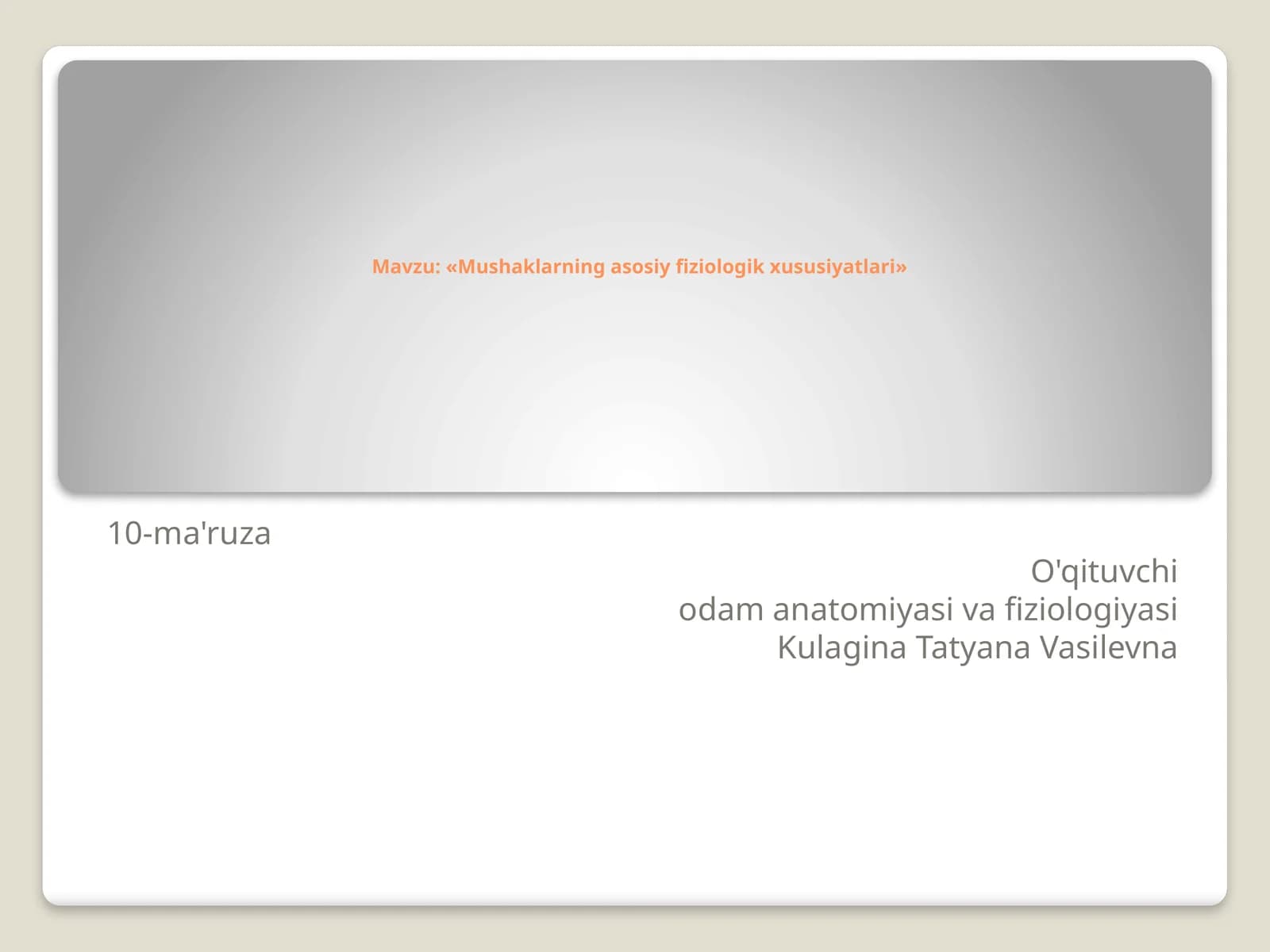 Biologiya - Mushaklarning asosiy fiziologik xususiyatlari