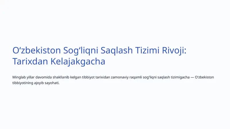 Oʻzbekiston Sogʻliqni Saqlash Tizimi Rivoji: Tarixdan Kelajakgacha