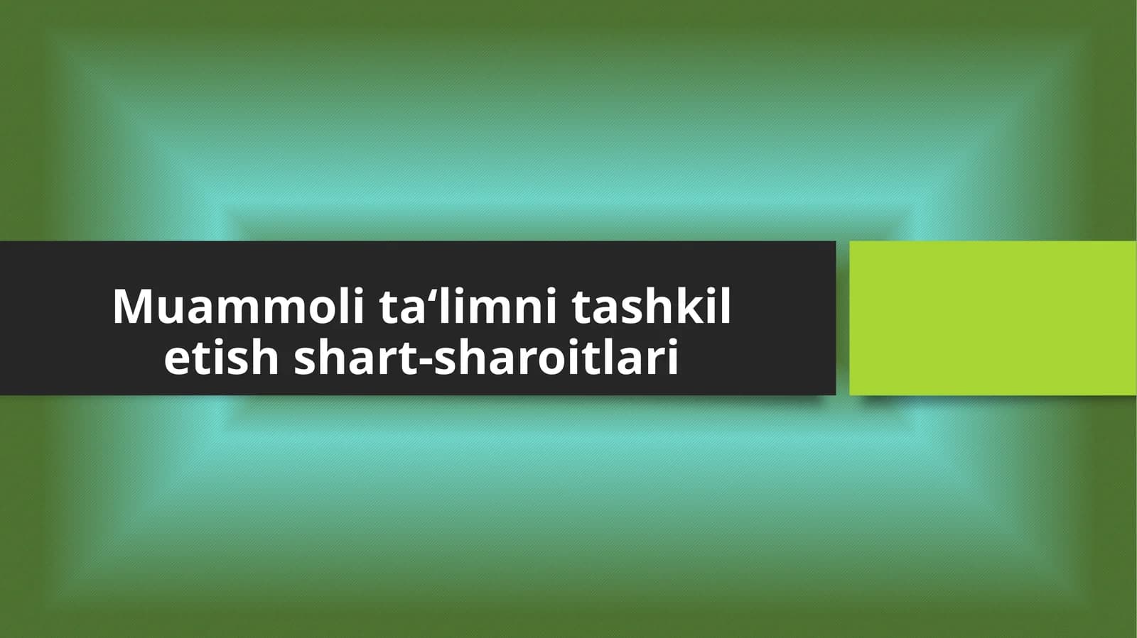Muammoli ta'limni tashkil etish shart-sharoitlari