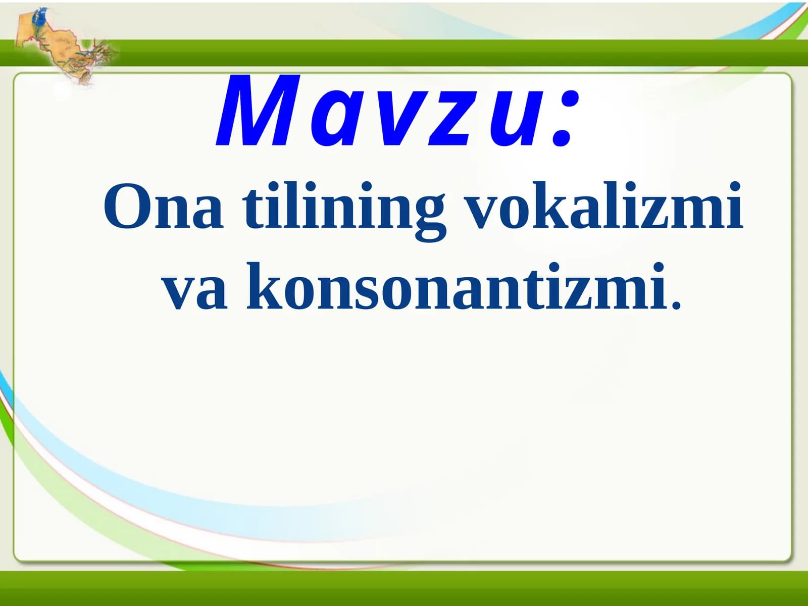 Ona tilining vokalizmi va konsonantizmi