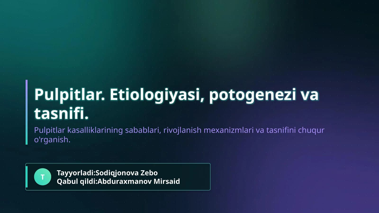 Pulpitlar. Etiologiyasi, potogenezi va tasnifi.