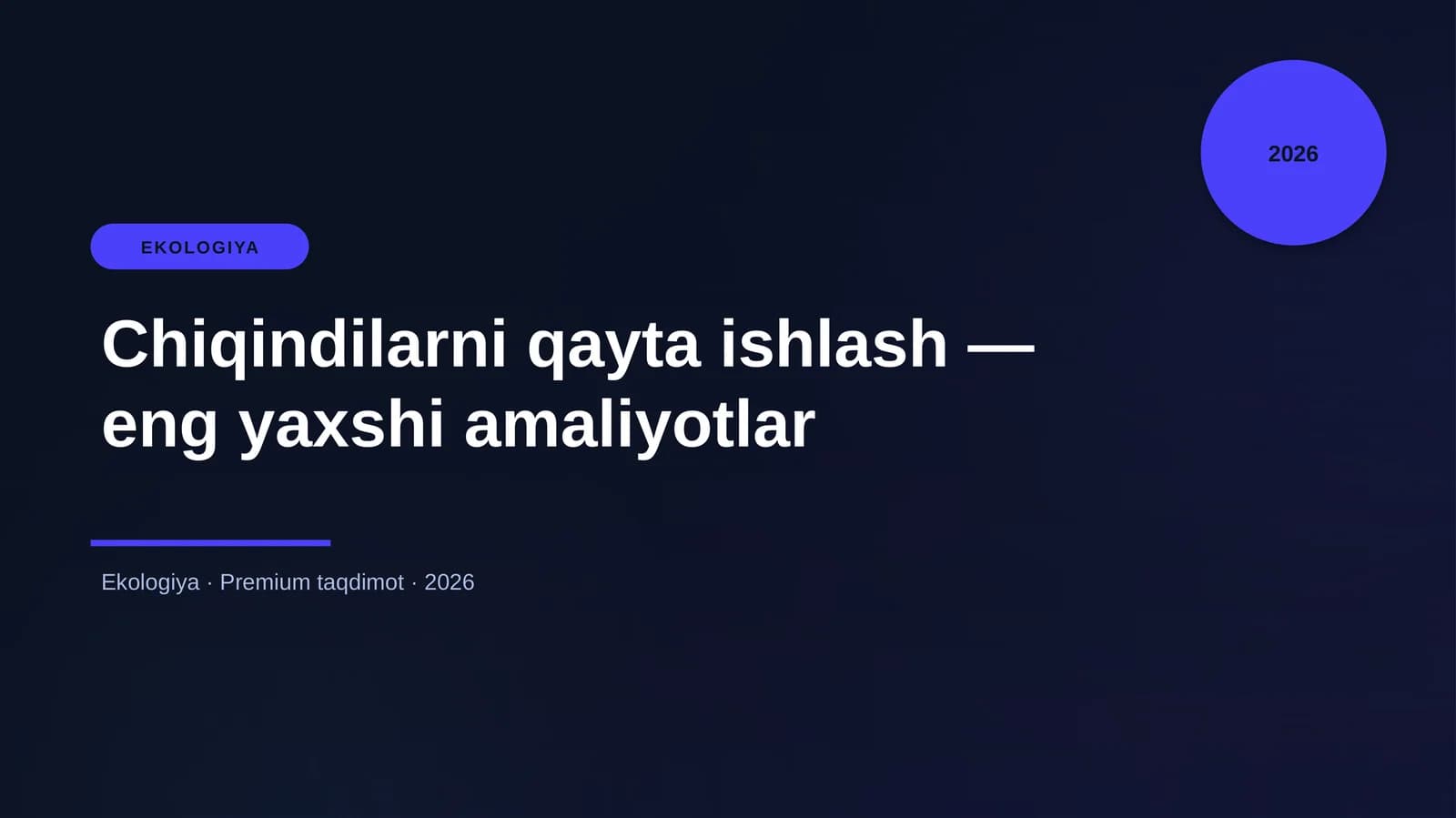 Chiqindilarni qayta ishlash — eng yaxshi amaliyotlar